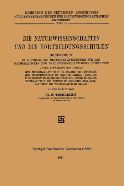 Die Naturwissenschaften und die Fortbildungsschulen: Denkschrift im Auftrage des Deutschen Ausschusses für den Mathematischen und Naturwissenschaftlichen Unterricht