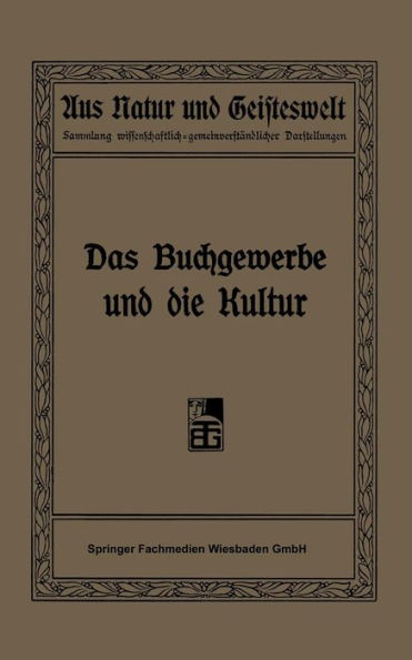 Das Buchgewerbe und die Kultur: Sechs Vorträge gehalten im Auftrage des Deutschen Buchgewerbevereins im Winter 1907