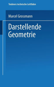 Title: Darstellende Geometrie, Author: Marcel Grossmann