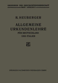 Title: Allgemeine Urkundenlehre für Deutschland und Italien, Author: Richard Heuberger