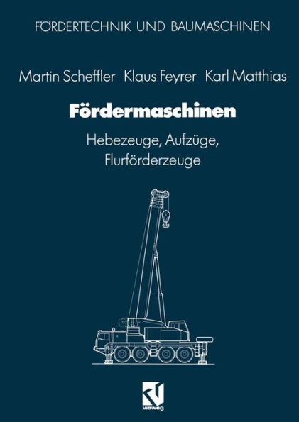 Fördermaschinen: Hebezeuge, Aufzüge, Flurförderzeuge