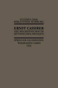 Title: Die Begriffsform im Mythischen Denken, Author: I. Cassirer