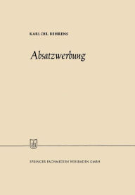 Title: Absatzwerbung, Author: Karl Christian Behrens
