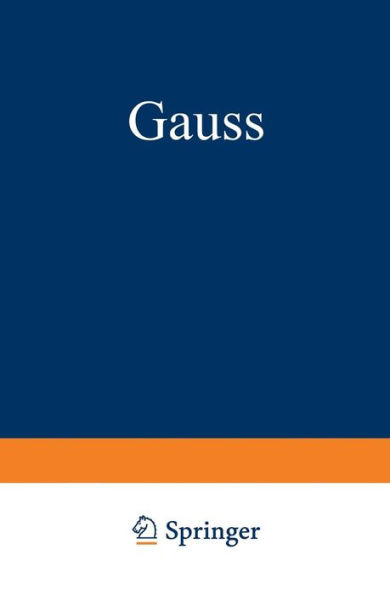 Gauss: Ein Umriss Seines Lebens und Wirkens
