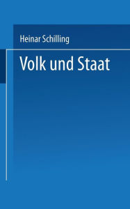 Title: Volk und Staat: Geschichtliche Abhandlungen aus dem 