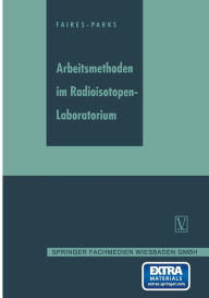 Title: Arbeitsmethoden im Radioisotopen-Laboratorium, Author: R. A. Faires