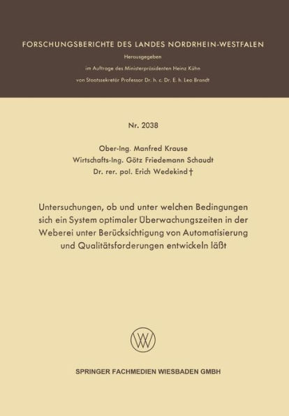 Untersuchungen, ob und unter welchen Bedingungen sich ein System optimaler Überwachungszeiten in der Weberei unter Berücksichtigung von Automatisierung und Qualitätsforderungen entwickeln läßt