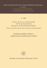 Title: Herstellung hochfester Pellets in ungebranntem und gebranntem Zustand, Author: Hermann Rudolf Schenck