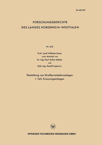 Gestaltung von Straßenverkehrsanlagen: 1. Teil: Kreuzungsanlagen