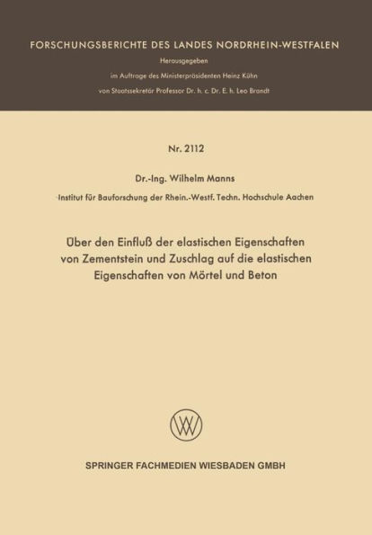 Über den Einfluß der elastischen Eigenschaften von Zementstein und Zuschlag auf die elastischen Eigenschaften von Mörtel und Beton