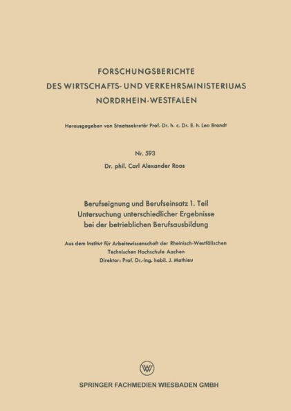 Berufseignung und Berufseinsatz 1. Teil Untersuchung unterschiedlicher Ergebnisse bei der betrieblichen Berufsausbildung