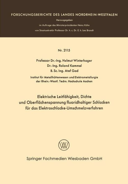 Elektrische Leitfähigkeit, Dichte und Oberflächenspannung fluoridhaltiger Schlakken für das Elektroschlacke-Umschmelzverfahren