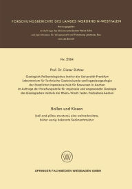 Title: Ballen und Kissen: (ball-and-pillow structure), eine weitverbreitete, bisher wenig bekannte Sedimentstruktur, Author: Dieter Richter