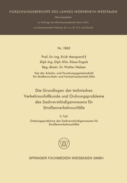 Die Grundlagen der technischen Verkehrsunfallkunde und Ordnungsprobleme des Sachverständigenwesens für Straßenverkehrsunfälle: II. Teil: Ordnungsprobleme des Sachverständigenwesens für Straßenverkehrsunfälle