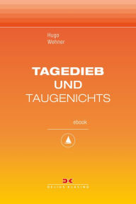 Title: Tagedieb und Taugenichts: Maritime E-Bibliothek Band 10, Author: Hugo Wehner
