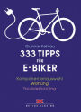 333 Tipps für E-Biker: Komponentenauswahl - Wartung - Troubleshooting