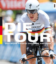 Title: Die Tour de France: Deutsche Profis und ihre Erfolge, Author: Jürgen Löhle