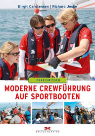 Title: Moderne Crewführung auf Sportbooten, Author: Richard Jeske