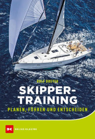 Title: Skippertraining: Planen, Führen und Entscheiden, Author: Rolf Dreyer