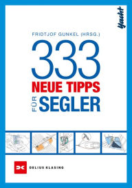 Title: 333 neue Tipps für Segler, Author: Fridtjof Gunkel