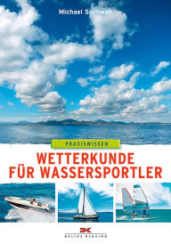 Title: Wetterkunde: für Wassersportler, Author: Michael Sachweh