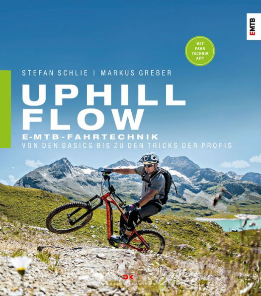 Uphill-Flow: E-MTB-Fahrtechnik - Von den Basics bis zu den Tricks der Profis