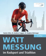 Title: Wattmessung im Radsport und Triathlon, Author: Hunter Allen
