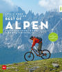 Best-of Alpen: 25 Traumtouren für Mountainbiker