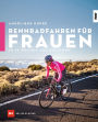 Rennradfahren für Frauen: In 12 Wochen zur Bestform