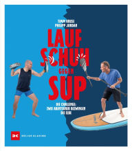 Title: Laufschuh gegen SUP: Zwei Abenteurer bezwingen die Elbe, Author: Timm Kruse