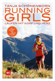 Title: Running Girls: Laufen mit Kopf und Herz, Author: Tanja Schönenborn