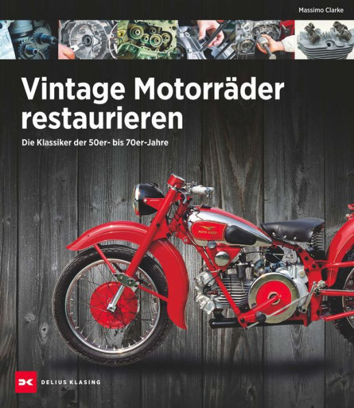 Vintage Motorräder restaurieren: Die Klassiker der 50er- bis 70er-Jahre