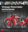 Vintage Motorräder restaurieren: Die Klassiker der 50er- bis 70er-Jahre