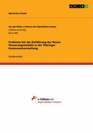Title: Probleme bei der Einführung des Neuen Steuerungsmodells in der Thüringer Kommunalverwaltung, Author: Maximilian Feistel