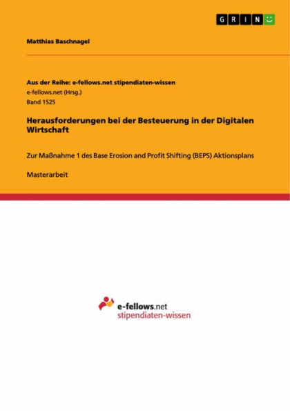 Herausforderungen bei der Besteuerung in der Digitalen Wirtschaft: Zur Maßnahme 1 des Base Erosion and Profit Shifting (BEPS) Aktionsplans