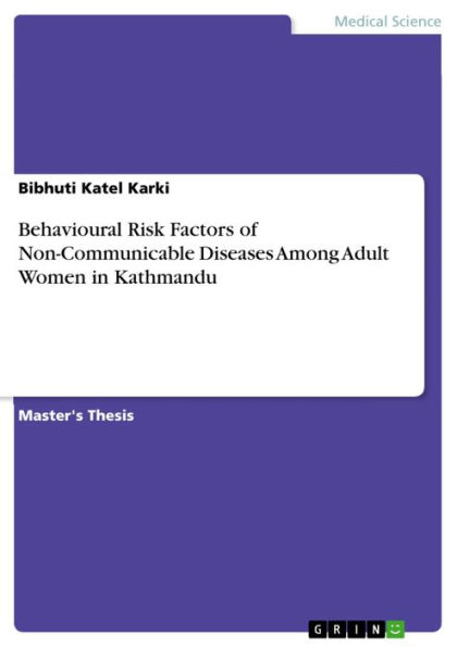 Behavioural Risk Factors of Non-Communicable Diseases Among Adult Women in Kathmandu