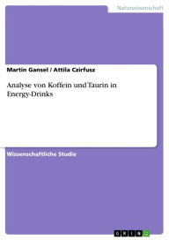 Title: Analyse von Koffein und Taurin in Energy-Drinks, Author: Martin Gansel