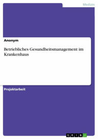 Title: Betriebliches Gesundheitsmanagement im Krankenhaus, Author: Anonym