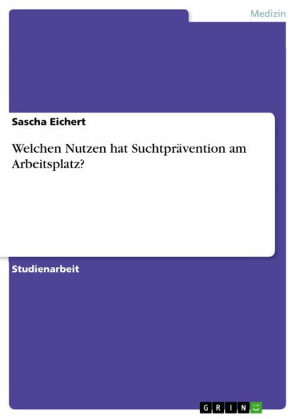 Welchen Nutzen hat Suchtprävention am Arbeitsplatz?