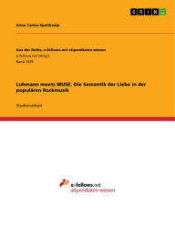 Title: Luhmann meets MUSE. Die Semantik der Liebe in der populären Rockmusik, Author: Anna Carina Speitkamp