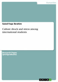 Title: Culture shock and stress among international students, Author: Saied Faqe Ibrahim