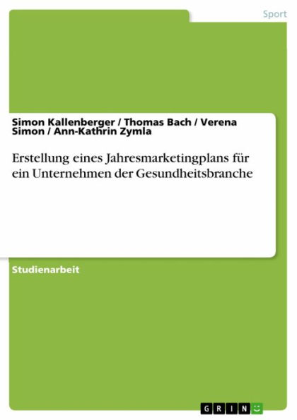 Erstellung eines Jahresmarketingplans für ein Unternehmen der Gesundheitsbranche