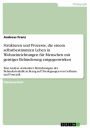 Strukturen und Prozesse, die einem selbstbestimmten Leben in Wohneinrichtungen für Menschen mit geistiger Behinderung entgegenwirken: Eine Analyse stationärer Einrichtungen der Behindertenhilfe in Bezug auf Überlegungen von Goffman und Foucault