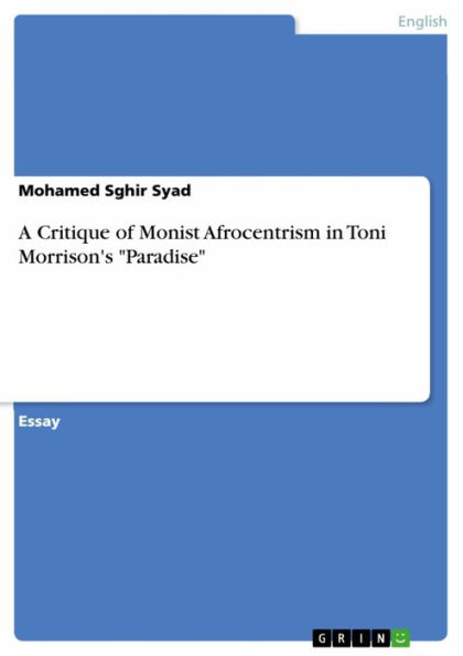 A Critique of Monist Afrocentrism in Toni Morrison's 'Paradise'