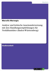 Title: Analyse und kritische Auseinandersetzung mit den Handlungsempfehlungen für Notfallsanitäter (Baden-Württemberg), Author: Marcello Marongiu