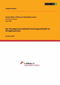 Title: Die Vermögensverwaltende Personengesellschaft im Ertragsteuerrecht, Author: Joachim Krautter