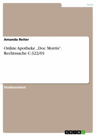 Title: Online Apotheke 'Doc Morris'. Rechtssache C-322/01, Author: Amanda Reiter