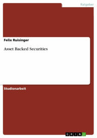Title: Asset Backed Securities, Author: Felix Ruisinger