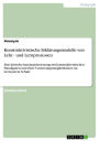 Konstruktivistische Erklärungsmodelle von Lehr - und Lernprozessen: Eine kritische Auseinandersetzung mit konstruktivistischen Paradigmen und ihrer Umsetzungsmöglichkeiten im Lernsystem Schule