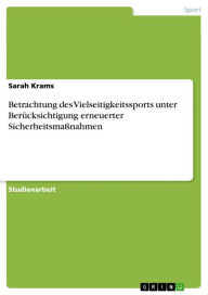 Title: Betrachtung des Vielseitigkeitssports unter Berücksichtigung erneuerter Sicherheitsmaßnahmen, Author: Sarah Krams